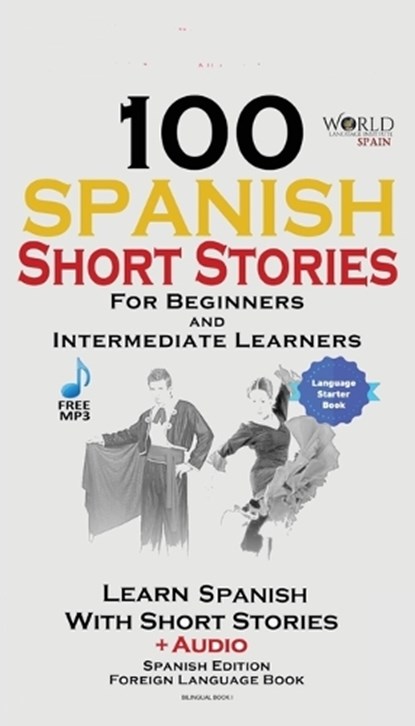 100 Spanish Short Stories for Beginners, Christian Stahl - Paperback - 9781732438125