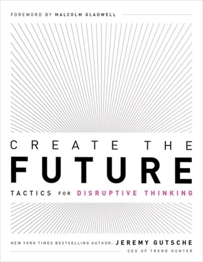 Create the Future + the Innovation Handbook, Jeremy Gutsche - Paperback - 9781732439146