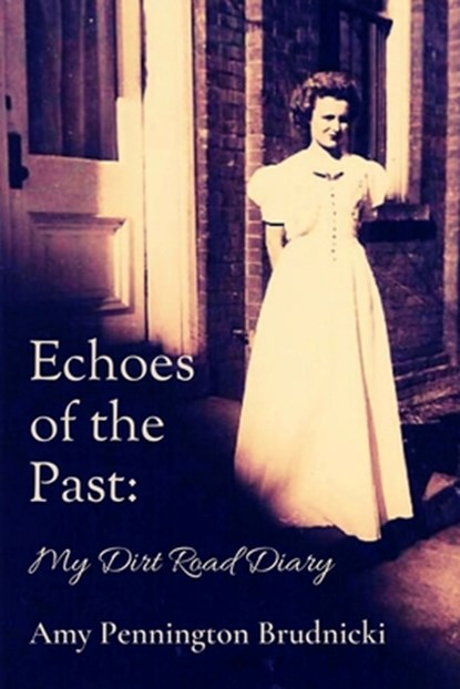 Echoes of the Past, Amy Pennington Brudnicki - Paperback - 9781732442825