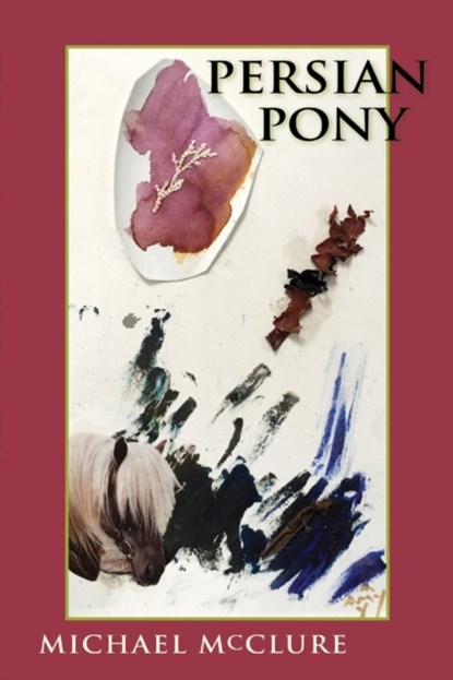 Persian Pony, Michael McClure - Paperback - 9781732445833