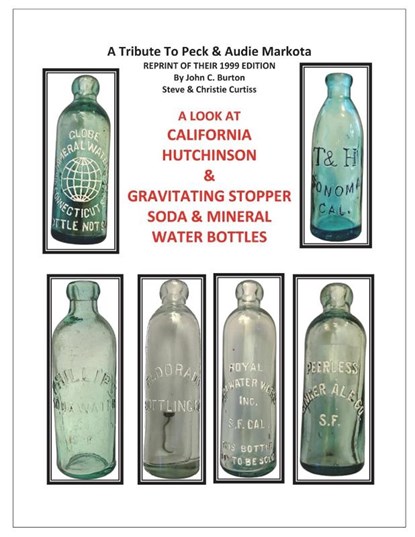 California Hutchinson & Gravitating Stopper Soda & Mineral Water Bottles, John C Burton ; Steve & Christie Curtiss - Paperback - 9781732453081
