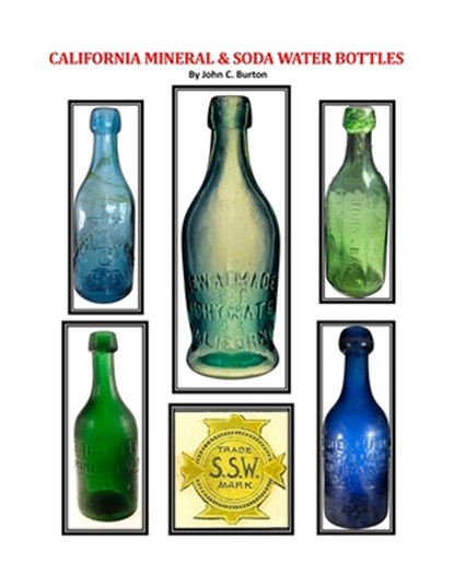 California Mineral and Soda Water Bottles, John Burton - Paperback - 9781732453098