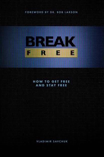 Break Free, Vladimir Savchuk - Paperback - 9781732463707