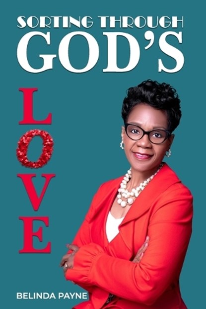 Sorting Through God's Love, Belinda Payne - Paperback - 9781732467088