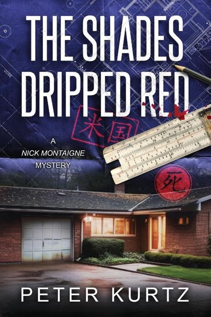 The Shades Dripped Red, Peter Kurtz - Paperback - 9781732478947