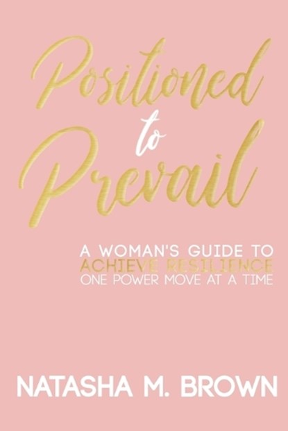 Positioned to Prevail, BROWN,  Natasha M - Paperback - 9781732497115