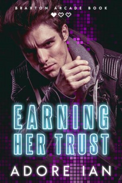 Earning Her Trust, Adore Ian - Ebook - 9781732500112