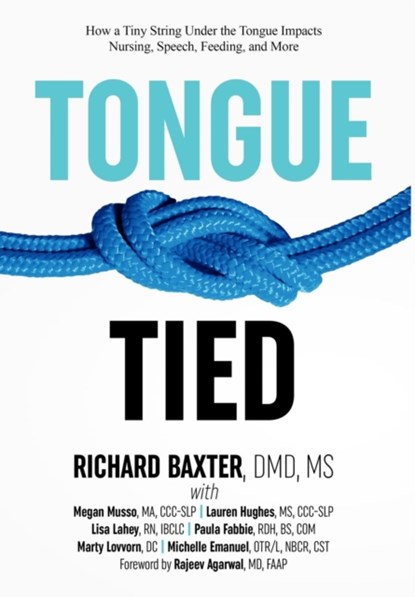 Tongue-Tied, MS DMD Richard Baxter - Gebonden - 9781732508217