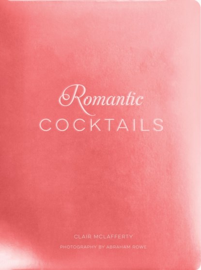 Romantic Cocktails, Clair McLafferty - Gebonden - 9781732512610