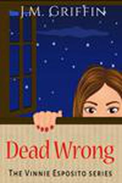 Dead Wrong, J.M. Griffin - Ebook - 9781732517424