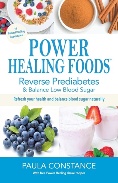 Power Healing Foods, Paula Constance - Paperback - 9781732534919