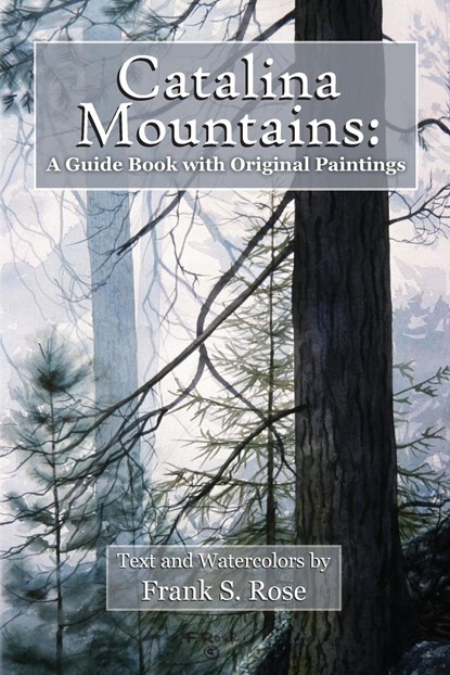 Catalina Mountains, Frank S Rose - Paperback - 9781732540231