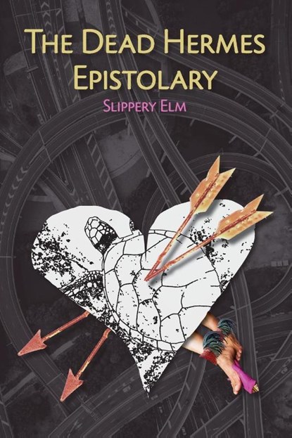 The Dead Hermes Epistolary, Slippery Elm - Paperback - 9781732552357
