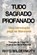 Tudo Que É Sagrado É Profanado, Rhyd Wildermuth - Paperback - 9781732552364