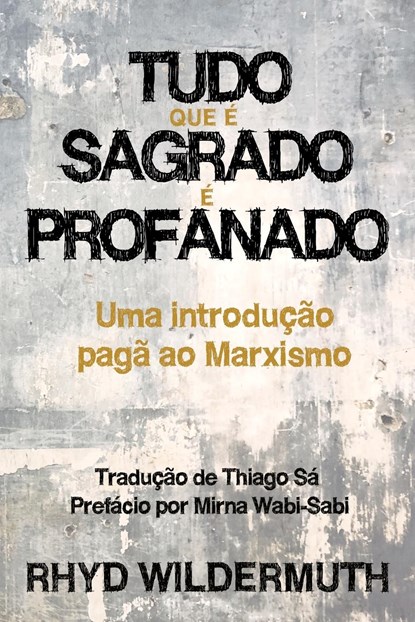 Tudo Que É Sagrado É Profanado, Rhyd Wildermuth - Paperback - 9781732552364