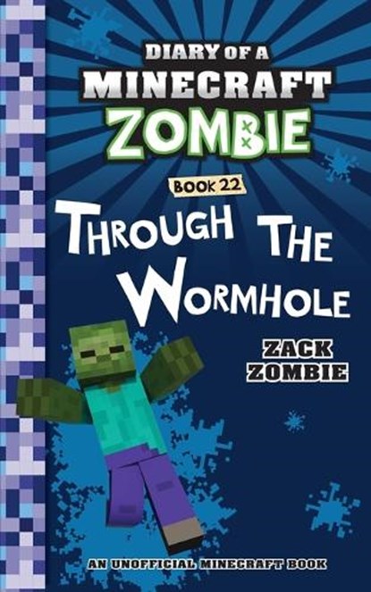 Diary of a Minecraft Zombie Book 22: Through the Wormhole, Zack Zombie - Paperback - 9781732626577