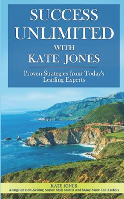 Success Unlimited with Kate Jones, Kate Jones - Paperback - 9781732635357