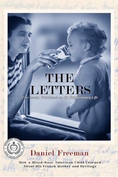 The Letters: How a Mixed-Race American Child Learned about His French Mother and Heritage, Daniel Freeman - Ebook - 9781732652545