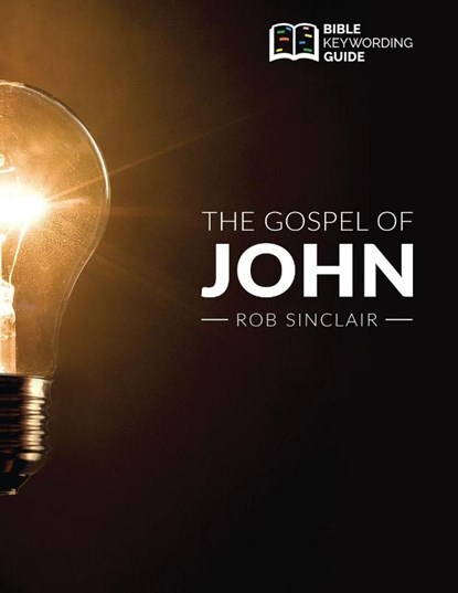 The Gospel of John, Rob Sinclair - Paperback - 9781732666139