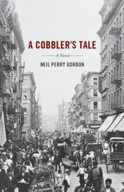 A Cobbler's Tale, GORDON,  Neil Perry - Paperback - 9781732667709