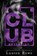 The Club, Lauren Rowe - Paperback - 9781732670471