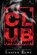 The Club, Lauren Rowe - Paperback - 9781732670488