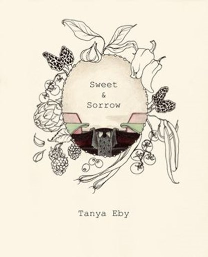 Sweet & Sorrow, Tanya Eby - Ebook - 9781732733763