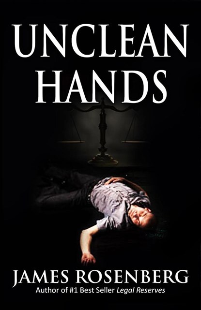 Unclean Hands, James F Rosenberg - Paperback - 9781732761278