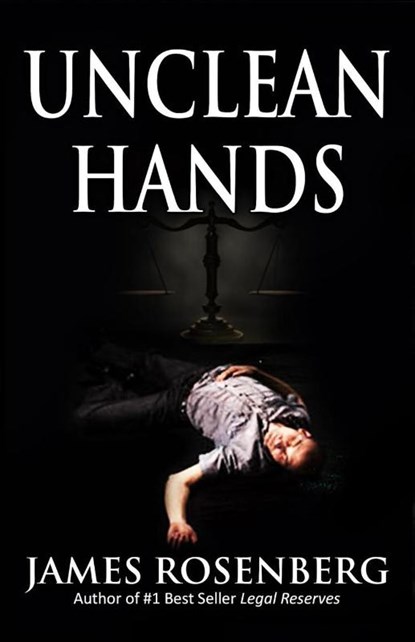 Unclean Hands, James F Rosenberg - Paperback - 9781732761278