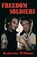 Freedom Soldiers, Katherine Williams - Paperback - 9781732808850