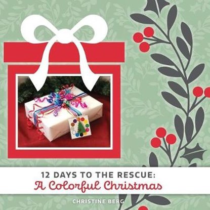 A Colorful Christmas, BERG,  Christine - Paperback - 9781732815025