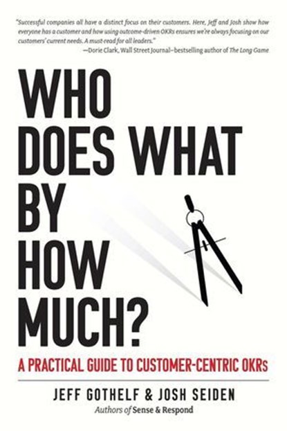 Who Does What By How Much, Jeff Gothelf ; Joshua Seiden - Ebook - 9781732818453