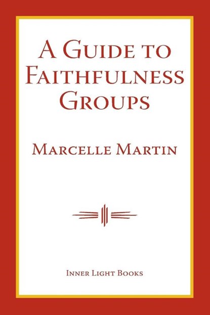 A Guide To Faithfulness Groups, Marcelle Martin - Paperback - 9781732823952