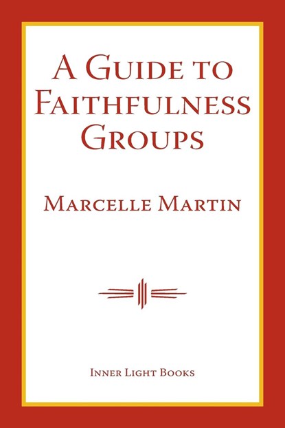 A Guide To Faithfulness Groups, Marcelle Martin - Paperback - 9781732823952