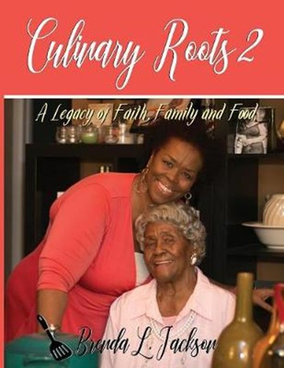 Culinary Roots 2, JACKSON,  Brenda L - Paperback - 9781732831124