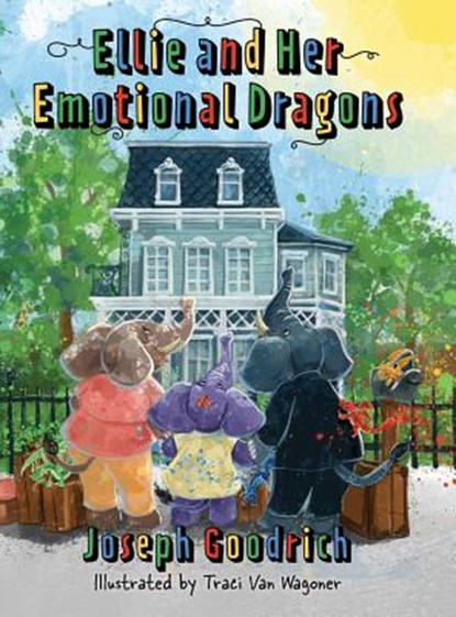 Ellie and Her Emotional Dragons, Joseph Goodrich - Gebonden - 9781732855304