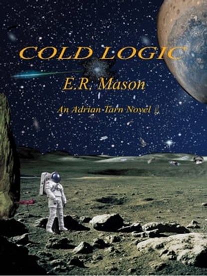Cold Logic, E. R. Mason - Ebook - 9781732869738