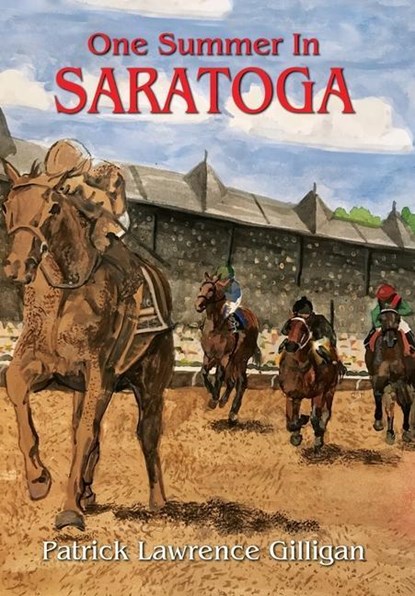 Gilligan, P: One Summer In Saratoga, Patrick Lawrence Gilligan - Gebonden - 9781732889231