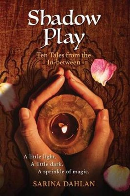 Shadow Play: Ten Tales from the In-Between, Sarina Dahlan - Paperback - 9781732914025