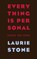 Everything is Personal, Laurie Stone - Paperback - 9781732932821