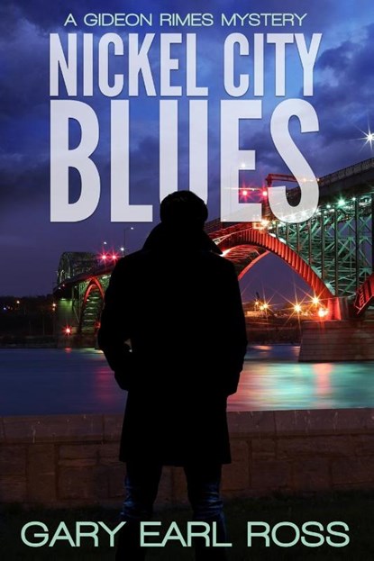 Nickel City Blues, Gary Earl Ross - Paperback - 9781732939493
