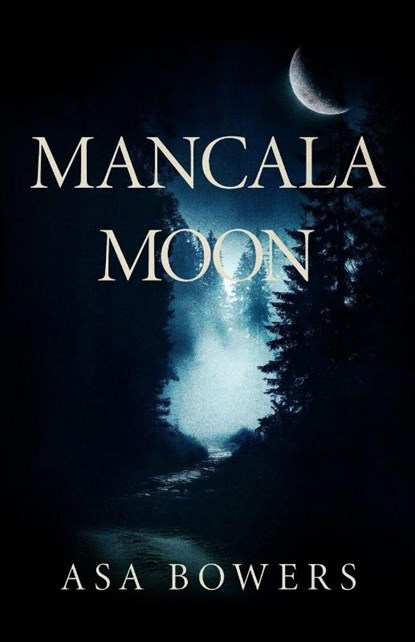 Mancala Moon, Asa Bowers - Paperback - 9781732948181