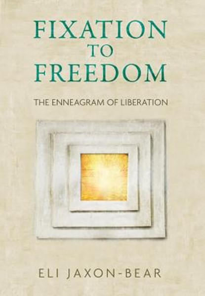Jaxon-Bear, E: Fixation to Freedom, Eli Jaxon-Bear - Gebonden - 9781732952355