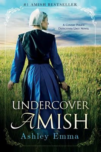 Undercover Amish: (Covert Police Detectives Unit Series Book 1), Ashley Emma - Paperback - 9781732987913