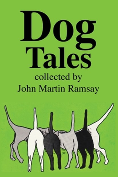 Dog Tales, John Martin Ramsay - Paperback - 9781733029148