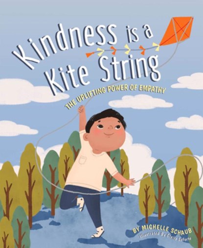 Kindness is a Kite String, Michelle Schaub - Gebonden - 9781733035989