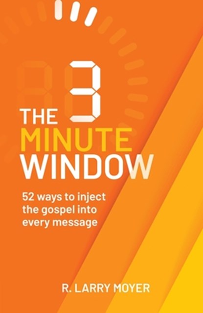 The 3 Minute Window, R Larry Moyer - Paperback - 9781733050562