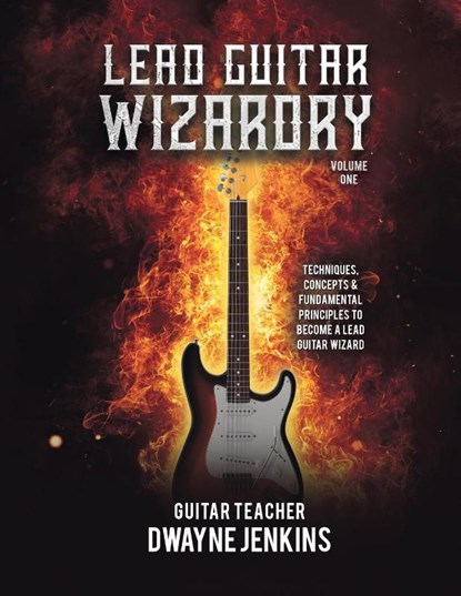 Lead Guitar Wizardry, Dwayne Jenkins - Paperback - 9781733064408