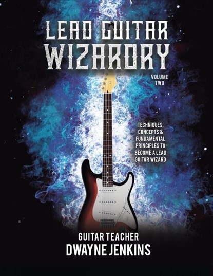 Lead Guitar Wizardry, Dwayne Jenkins - Paperback - 9781733064422