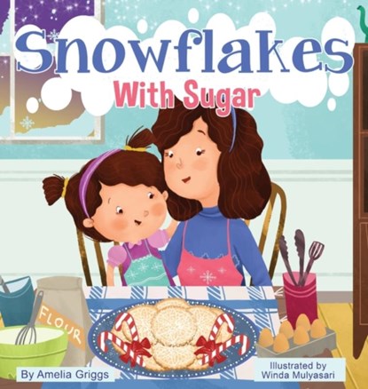 Snowflakes With Sugar, Amelia Griggs - Gebonden - 9781733066624